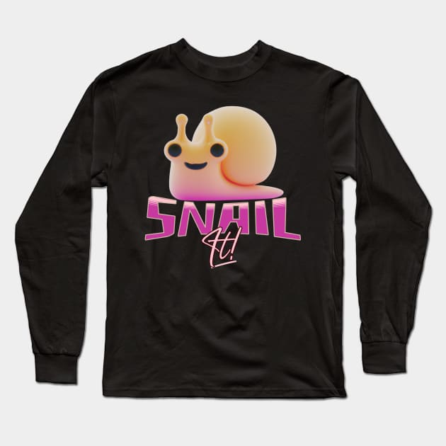 Snail It Funny Quote Long Sleeve T-Shirt by Family journey with God